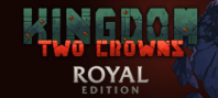 Kingdom Two Crowns: Royal Edition