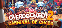 Overcooked! 2: Carnival of Chaos
