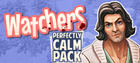 Watchers: Perfectly Calm Pack