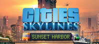 Cities: Skylines - Sunset Harbor