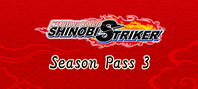 NARUTO TO BORUTO: SHINOBI STRIKER Season Pass 3
