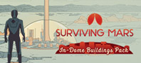 Surviving Mars: In-Dome Buildings Pack