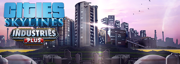 Cities skylines industries plus в чем разница