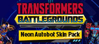 TRANSFORMERS: BATTLEGROUNDS - Neon Autobot Skin Pack
