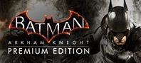 Batman: Arkham Knight. Premium Edition