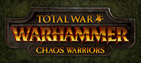 Total War : Warhammer - Chaos Warriors Race Pack DLC