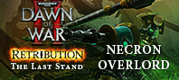 Warhammer® 40,000™: Dawn of War® II - Retribution - The Last Stand Necron Overlord