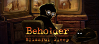 Beholder Blissful Sleep