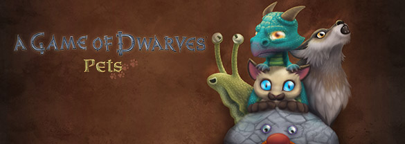 A Game of Dwarves: Pets (DLC)