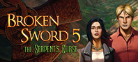 Broken Sword 5 - the Serpent's Curse