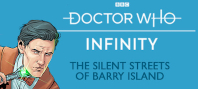 Doctor Who Infinity - The Silent Streets of Barry Island