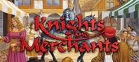 Knights and Merchants - 2012 Edition