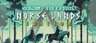 Kingdom Two Crowns: Norse Lands Edition