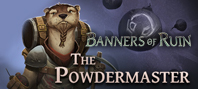 Banners of Ruin - Powdermaster