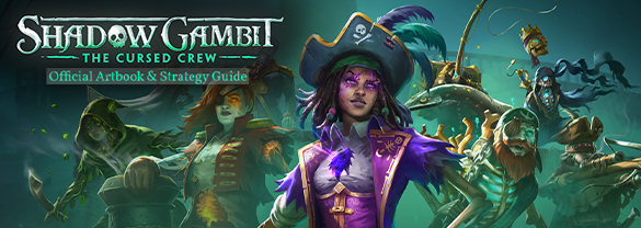 Shadow Gambit: The Cursed Crew Artbook & Strategy Guide