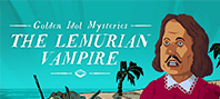 Golden Idol Mysteries: The Lemurian Vampire DLC