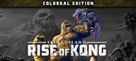 Skull Island: Rise of Kong Colossal Edition