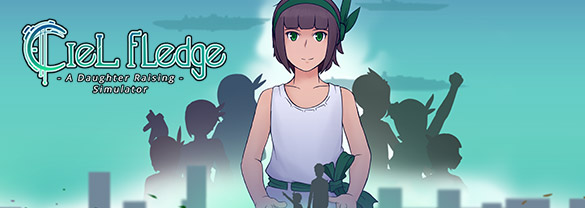 Ciel Fledge: A Daughter Raising Simulator