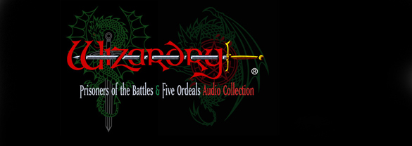 Wizardry: Prisoners of the Battles & The Five Ordeals Audio Collection