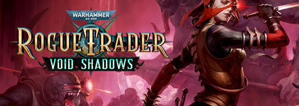 Warhammer 40,000: Rogue Trader – Void Shadows