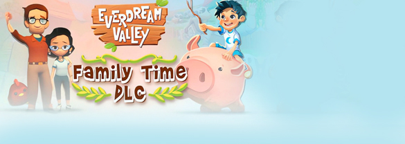 Everdream Valley: Family Time DLC