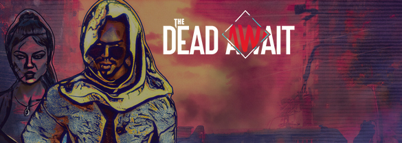 The Dead Await