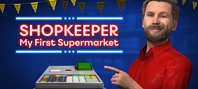 Shopkeeper: My First Supermarket