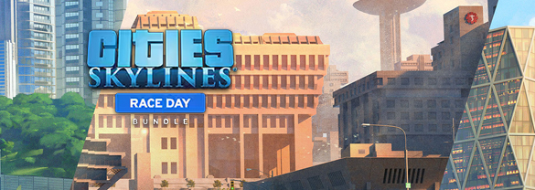 Cities: Skylines - Race Day Bundle