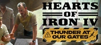 Hearts of Iron IV: Thunder at our Gates