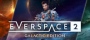 EVERSPACE™ 2: Galactic Edition