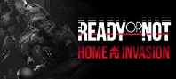 Ready or Not: Home Invasion