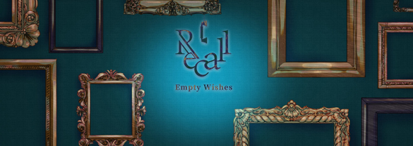 Recall: Empty Wishes
