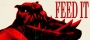 FEED IT